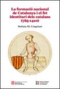 la formació nacional de catalunya i el fet identitari dels catalans (785-1410)-stefano m. cingolani-9788439392590 la formació nacional de catalunya i el fet identitari dels catalans (785-1410)-stefano m. cingolani-9788439392590