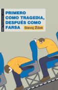 primero como tragedia, despues como farsa-slavoj zizek-9788446032090 primero como tragedia, despues como farsa-slavoj zizek-9788446032090