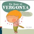 en joan té vergonya-andreu martin farrero-rosa maria roca reynes-9788447928590 en joan té vergonya-andreu martin farrero-rosa maria roca reynes-9788447928590