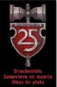 pack 25 aniversario de warhammer: las aventuras de genevieve (inc luye: drachenfels, genevieve no muerta; uña de plata)-jack yeovil-9788448044190 pack 25 aniversario de warhammer: las aventuras de genevieve (inc luye: drachenfels, genevieve no muerta; uña de plata)-jack yeovil-9788448044190