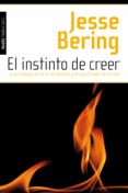 (pe) el instinto de creer: la psicologia de la fe, el destino y el significado de la vida-jesse bering-9788449326790 (pe) el instinto de creer: la psicologia de la fe, el destino y el significado de la vida-jesse bering-9788449326790
