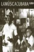 la musica cubana: cuba (incluye cd)-isabelle leymarie-9788449424090 la musica cubana: cuba (incluye cd)-isabelle leymarie-9788449424090