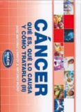 cancer: que es, que lo causa y como tratarlo ii-jose antonio campoy-9788461339990 cancer: que es, que lo causa y como tratarlo ii-jose antonio campoy-9788461339990