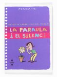 la paraula i el silenci (pensa-hi)-brigitte labbe-michel puech-9788466117890 la paraula i el silenci (pensa-hi)-brigitte labbe-michel puech-9788466117890