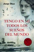 tengo en mi todos los sueños del mundo-jorge diaz-9788466338790 tengo en mi todos los sueños del mundo-jorge diaz-9788466338790