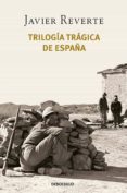 trilogía trágica de españa (pack con: banderas en la niebla | el tiempo de los héroes | venga a nosotros tu reino) (ebook)-9788466349390 trilogía trágica de españa (pack con: banderas en la niebla | el tiempo de los héroes | venga a nosotros tu reino) (ebook)-9788466349390