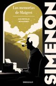 Descargar ebook desde google books 2011 LAS MEMORIAS DE MAIGRET (LAS NOVELAS DE MAIGRET) FB2 en español de Georges Simenon 9788466390590