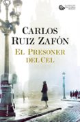 el presoner del cel-carlos ruiz zafon-9788466421690 el presoner del cel-carlos ruiz zafon-9788466421690