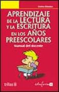 aprendizaje de la lectura y la escritura en los años preescolares-9788466501590 aprendizaje de la lectura y la escritura en los años preescolares-9788466501590