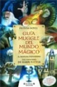 guia muggle del mundo magico: el manual definitivo del universo d e harry potter-fionna boyle-9788466624190 guia muggle del mundo magico: el manual definitivo del universo d e harry potter-fionna boyle-9788466624190