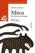 mitos de memoria del fuego-eduardo galeano-9788466717090 mitos de memoria del fuego-eduardo galeano-9788466717090