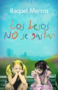 los besos no se gastan (ebook)-raquel martos-9788467007190 los besos no se gastan (ebook)-raquel martos-9788467007190