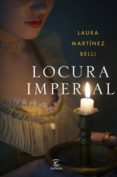 locura imperial (ebook)-laura martinez-belli-9788467052190 locura imperial (ebook)-laura martinez-belli-9788467052190