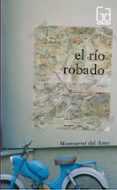 el rio robado-montserrat del amo-9788467543490 el rio robado-montserrat del amo-9788467543490