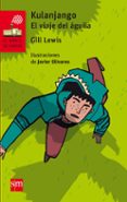 kulanjango. el viaje del aguila-gill lewis-9788467589290 kulanjango. el viaje del aguila-gill lewis-9788467589290