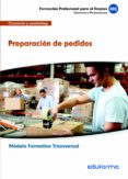 mf1326. modulo formativo transversal. preparacion de pedidos. fam ilia profesional de comercio y marketing-9788467692990 mf1326. modulo formativo transversal. preparacion de pedidos. fam ilia profesional de comercio y marketing-9788467692990