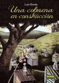 una colmena en construccion-luis duran-9788467908190 una colmena en construccion-luis duran-9788467908190