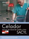 celador. servicio de salud de castilla y león (sacyl). simulacros de examen-9788468167190 celador. servicio de salud de castilla y león (sacyl). simulacros de examen-9788468167190
