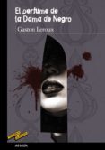 el perfume de la dama de negro-gaston leroux-9788469835890 el perfume de la dama de negro-gaston leroux-9788469835890