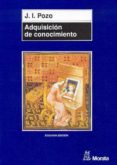 adquisicion de conocimiento : cuando la carne se hace verbo-j.i. pozo-9788471124890 adquisicion de conocimiento : cuando la carne se hace verbo-j.i. pozo-9788471124890