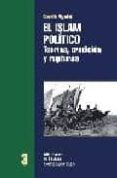 el islam politico: teorias, tradicion y rupturas-nazih ayubi-9788472900790 el islam politico: teorias, tradicion y rupturas-nazih ayubi-9788472900790