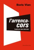 l arrencacors-boris vian-9788473292290 l arrencacors-boris vian-9788473292290