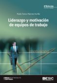 liderazgo y motivacion de equipos de trabajo-maria teresa palomo vadillo-9788473568890 liderazgo y motivacion de equipos de trabajo-maria teresa palomo vadillo-9788473568890