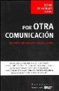 por otra comunicacion: los media, globalizacion cultural y poder-denis de morales-9788474267990 por otra comunicacion: los media, globalizacion cultural y poder-denis de morales-9788474267990