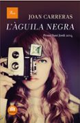 l aguila negra-joan carreras-9788475885490 l aguila negra-joan carreras-9788475885490