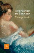 vida privada (català)-josep m de sagarra i castellarn-9788475886190 vida privada (català)-josep m de sagarra i castellarn-9788475886190