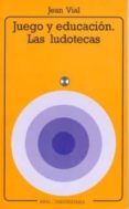 juego y educacion las ludotecas-jean vial-9788476003190 juego y educacion las ludotecas-jean vial-9788476003190