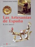 las artesanias de españa: zona oriental: cataluña, baleares, pais valenciano, murcia-guadalupe gonzalez-hontoria-9788476283790 las artesanias de españa: zona oriental: cataluña, baleares, pais valenciano, murcia-guadalupe gonzalez-hontoria-9788476283790