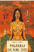 palabras de lal ded: mistica cachemira del siglo xiv-maina kataki-9788476518090 palabras de lal ded: mistica cachemira del siglo xiv-maina kataki-9788476518090