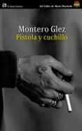 pistola y cuchillo-montero glez-9788476699690 pistola y cuchillo-montero glez-9788476699690