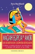 magia egipcia del amor: los secretos de cleopatra revelados-tara buckland-9788477205890 magia egipcia del amor: los secretos de cleopatra revelados-tara buckland-9788477205890