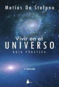 vivir en el universo: guia practica-matias de stefano-9788478087990 vivir en el universo: guia practica-matias de stefano-9788478087990