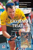 ciclismo y triatlon: los mejores consejos para su entrenamiento ( 2ª ed.)-9788479024390 ciclismo y triatlon: los mejores consejos para su entrenamiento ( 2ª ed.)-9788479024390