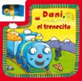 dani, el trenecito-kait eaton-9788479427290 dani, el trenecito-kait eaton-9788479427290