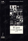 el jazz y sus espejos (t. ii)-joaquim romaguera i ramio-9788479603090 el jazz y sus espejos (t. ii) joaquim romaguera i ramio 9788479603090