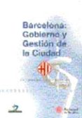 barcelona: gobierno y gestion de la ciudad: una experiencia de mo dernizacion municipal-9788479783990 barcelona: gobierno y gestion de la ciudad: una experiencia de mo dernizacion municipal-9788479783990