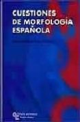cuestiones de morfologia española-mario garcia-page-9788480047890 cuestiones de morfologia española-mario garcia-page-9788480047890