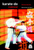 karate-do tradicional: aplicaciones del kata-morio higaonna-9788480193290 karate-do tradicional: aplicaciones del kata-morio higaonna-9788480193290
