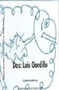 dos: luis gordillo: cuaderno didactico-bosco gallardo-9788480263290 dos: luis gordillo: cuaderno didactico-bosco gallardo-9788480263290