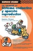 curso crash de mosby: lo esencial en sistema endocrino y aparato reproductor (2ª ed.)-s. sanders-9788481746990 curso crash de mosby: lo esencial en sistema endocrino y aparato reproductor (2ª ed.)-s. sanders-9788481746990