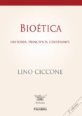 bioetica: historia, principios, cuestiones-lino ciccione-9788482398990 bioetica: historia, principios, cuestiones-lino ciccione-9788482398990