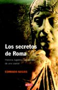 los secretos de roma: historia, lugares y personajes de una capit al-corrado augias-9788483067390 los secretos de roma: historia, lugares y personajes de una capit al-corrado augias-9788483067390