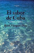 el sabor de cuba: comer y beber-rene vazquez diaz-9788483108390 el sabor de cuba: comer y beber-rene vazquez diaz-9788483108390