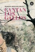cantan los gallos-marisol ortiz de zarate-9788483431290 cantan los gallos-marisol ortiz de zarate-9788483431290