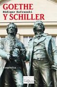 goethe y schiller: historia de una amistad-rüdiger safranski-9788483833490 goethe y schiller: historia de una amistad-rüdiger safranski-9788483833490
