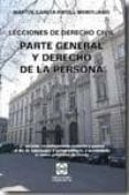 lecciones de derecho civil: parte general y derecho de la persona ( 2ªed.)-martin garcia-ripoll montijano-9788484258490 lecciones de derecho civil: parte general y derecho de la persona ( 2ªed.)-martin garcia-ripoll montijano-9788484258490
